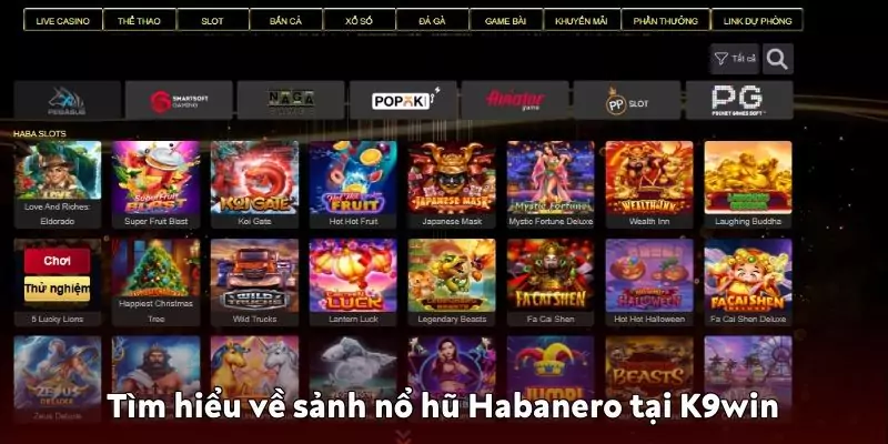 Sảnh nổ hũ Habanero tại K9win – Vùng đất vàng săn thưởng lớn Sảnh nổ hũ Habanero tại K9win - Uy tín, hấp dẫn